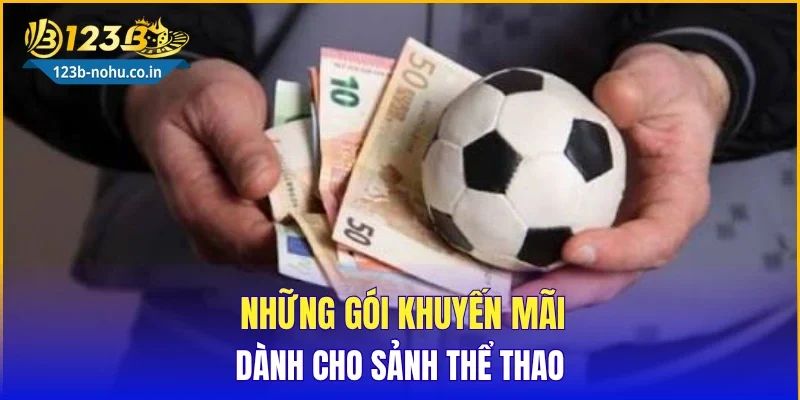 Những gói khuyến mãi dành cho sảnh thể thao